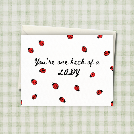 You're one heck of a LADY Card