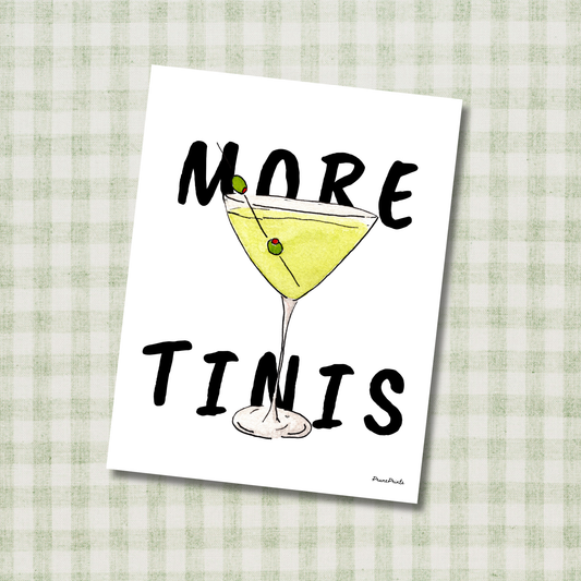 More Tinis Print